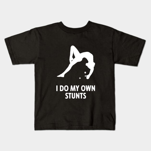 I Do My Own Stunts Gymnastics Funny Gymnast Kids T-Shirt by teebest